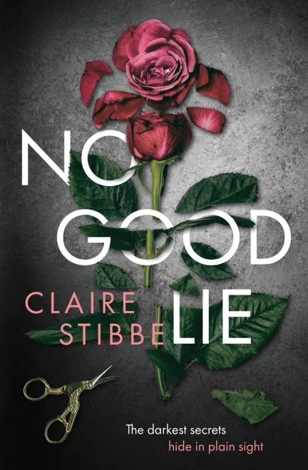 No Good Lie: A Psychological Thriller