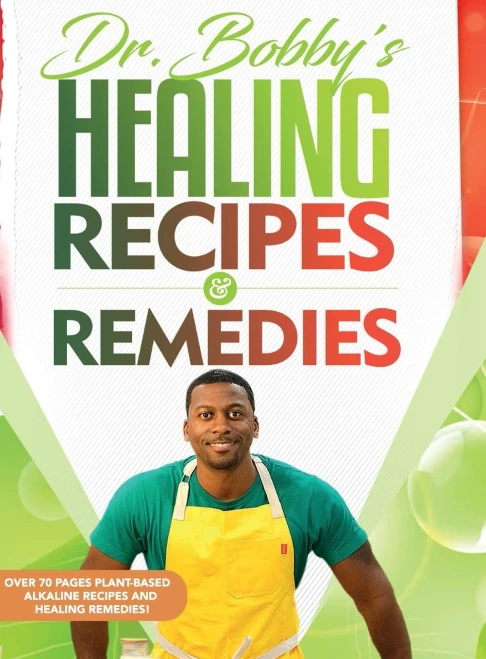 Dr. Bobby'S Recipes And Remedies