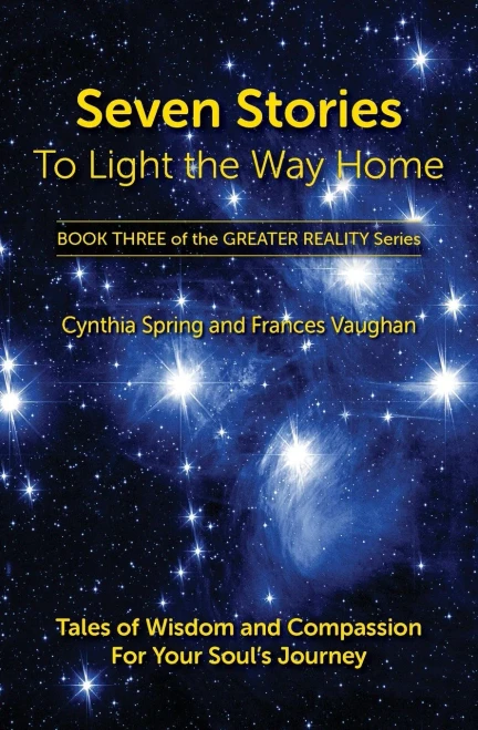 Seven Stories To Light The Way Home: Tales Of Wisdom And Compassion For Your Soul'S Journey (The Greater Reality) (Book3)