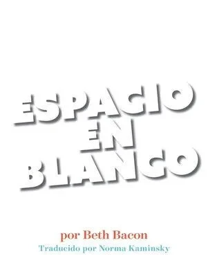 Espacio En Blanco: Cuento En Poesía Concreta Para Reacios A La Lectura (Serie Reacios A La Lectura) (Spanish Edition)
