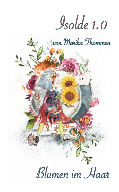Isolde: Blumen Im Haar (German Edition)