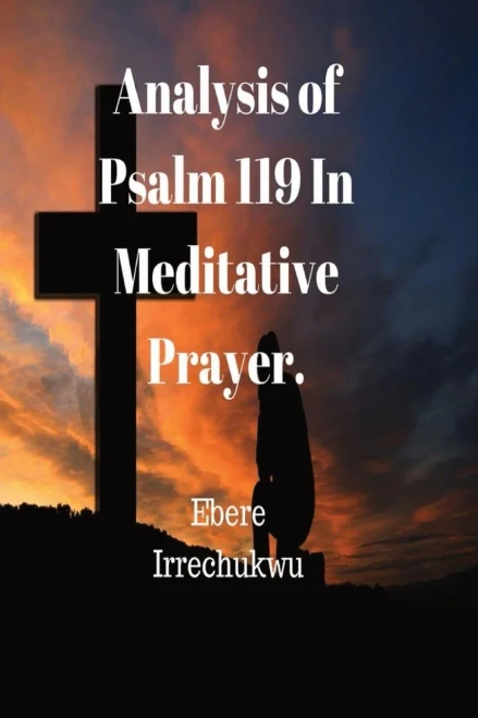 Analysis Of Psalm 119 In Meditative Prayer