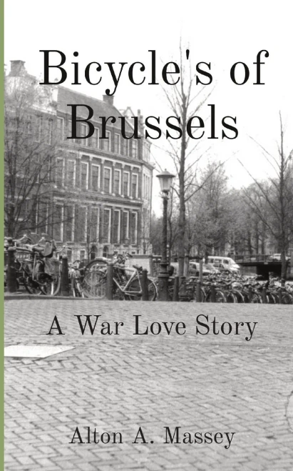 Bicycle'S Of Brussels: A War Love Story