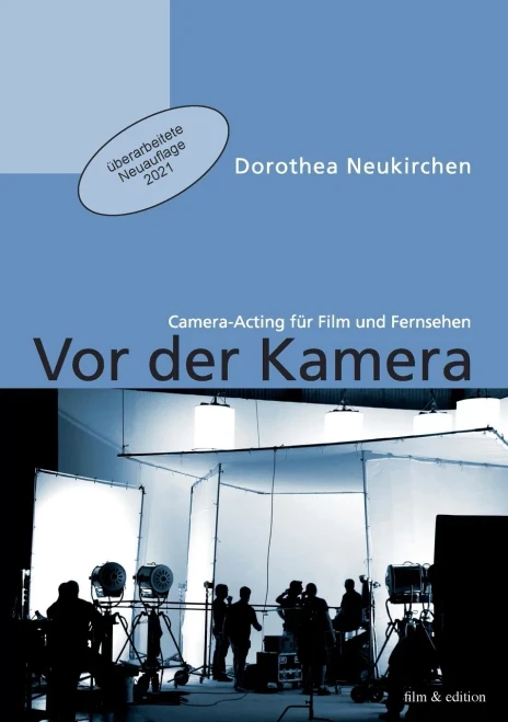 Vor Der Kamera: Camera-Acting Für Film Und Fernsehen (German Edition)