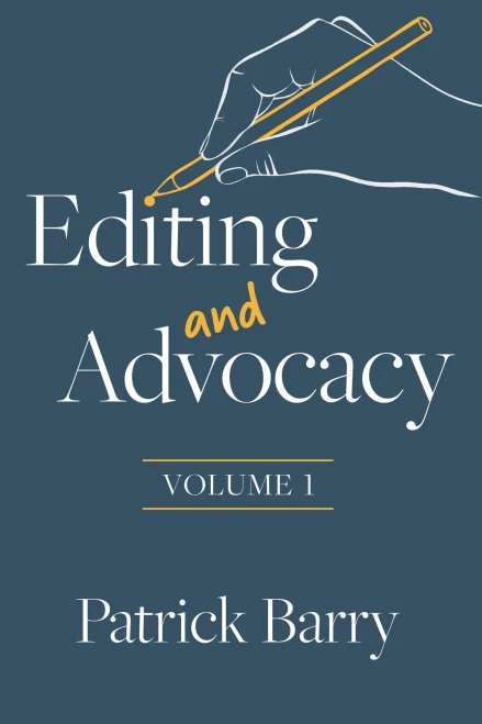 Editing And Advocacy (Volume 1)