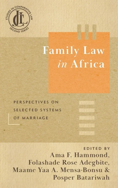 Family Law In Africa: Perspectives On Selected Systems Of Marriage (Jcl Studies In Comparative Law: Second)