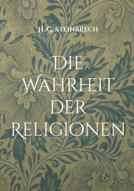 Die Wahrheit Der Religionen (German Edition)