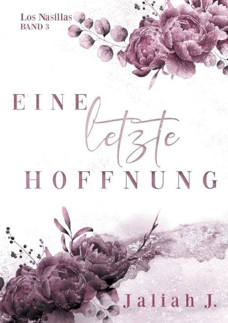 Los Nasillas 3: Eine Letzte Hoffnung (German Edition)