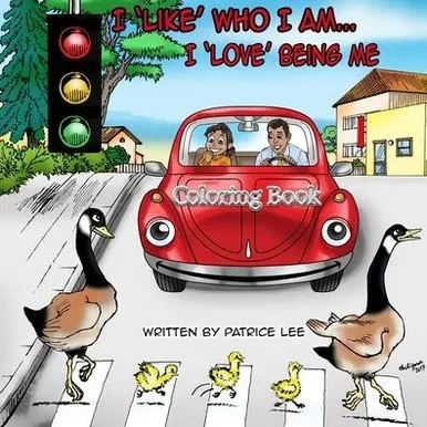 I Like Who I Am, I Love Being Me! Coloring Book
