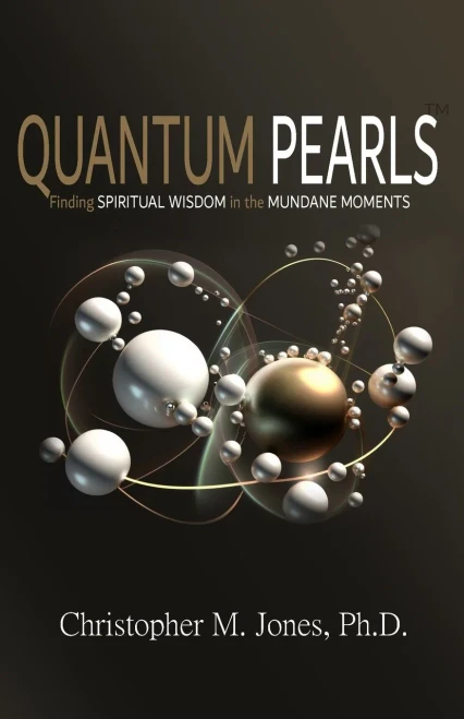 Quantum Pearls: Finding Spiritual Wisdom In The Mundane Moments