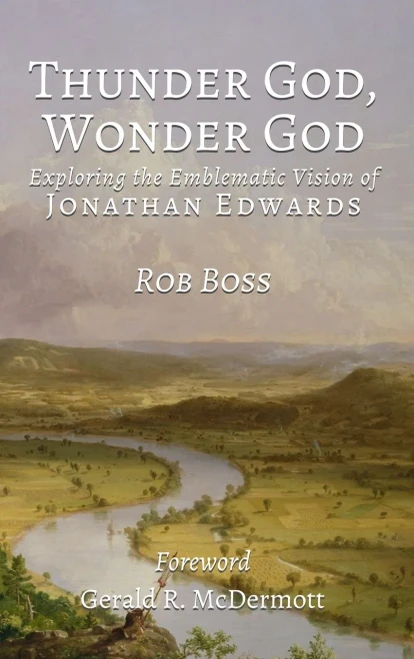Thunder God, Wonder God: Exploring The Emblematic Vision Of Jonathan Edwards