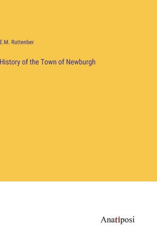 History Of The Town Of Newburgh
