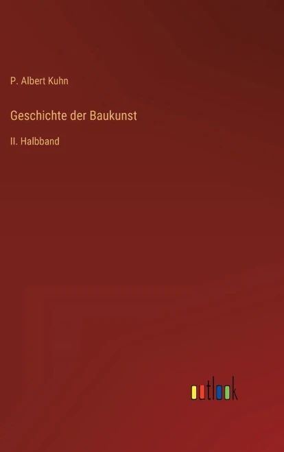 Geschichte Der Baukunst: Ii. Halbband (German Edition)