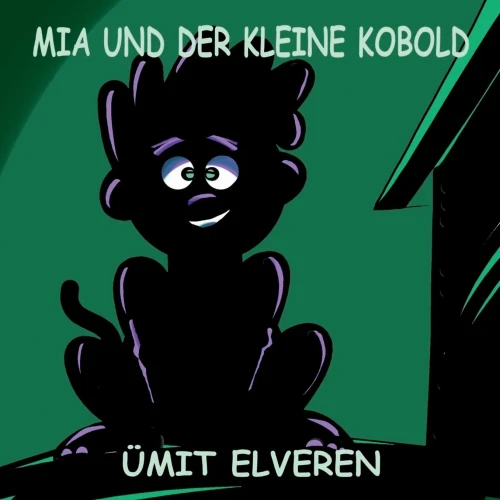 Mia Und Der Kleine Kobold: Ümit Comics (German Edition)