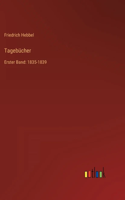 Tagebücher: Erster Band: 1835-1839 (German Edition)