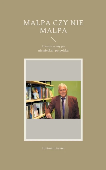 Malpa Czy Nie Malpa: Dwujezyczny Po Niemiecku I Po Polsku (Polish Edition)