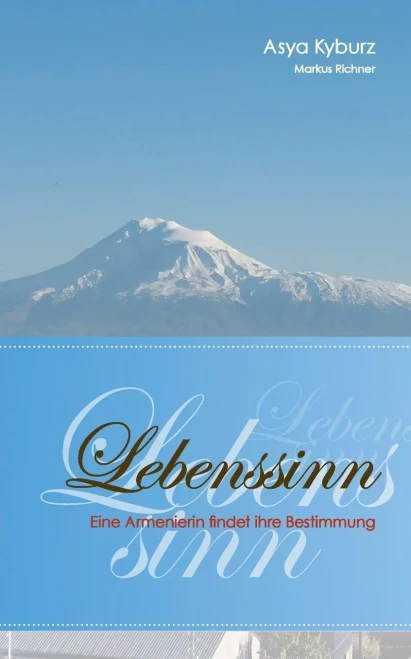 Lebenssinn: Eine Armenierin Findet Ihre Bestimmung (German Edition)