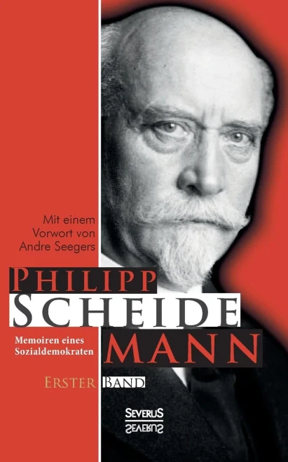 Memoiren Eines Sozialdemokraten, Erster Band: Mit Einem Vorwort Von Andre Seegers (German Edition)