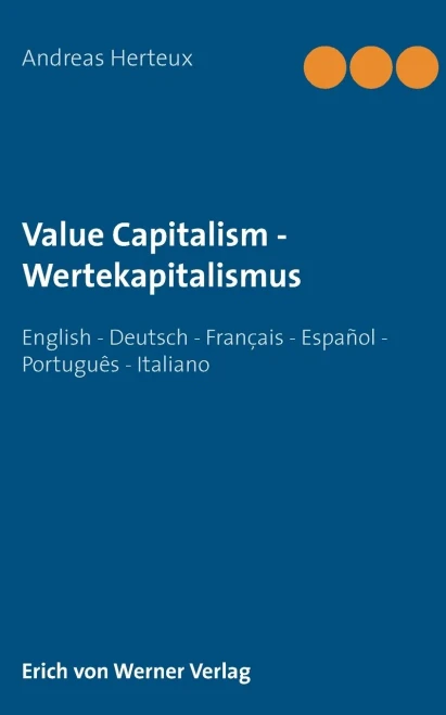 Value Capitalism - Wertekapitalismus: English - Deutsch - Français - Español - Português - Italiano (German Edition)