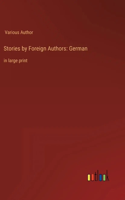 Stories By Foreign Authors: German: In Large Print