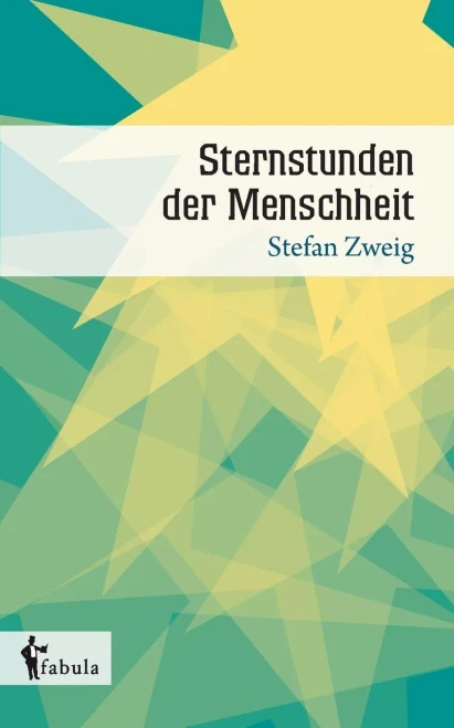 Sternstunden Der Menschheit (German Edition)