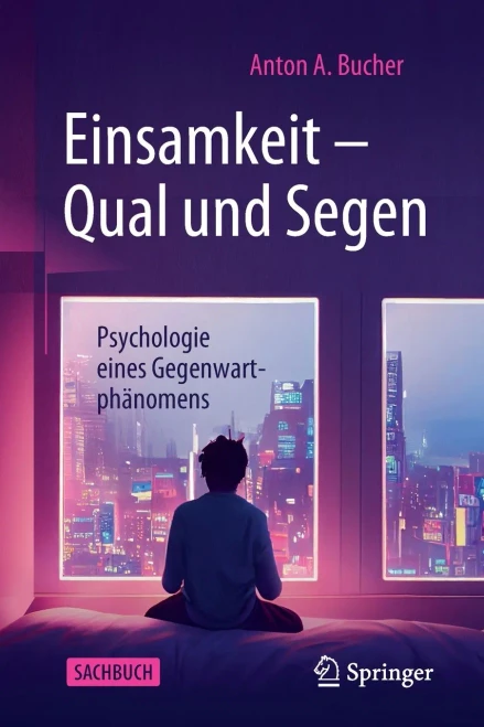Einsamkeit  Qual Und Segen: Psychologie Eines Gegenwartphänomens (German Edition)