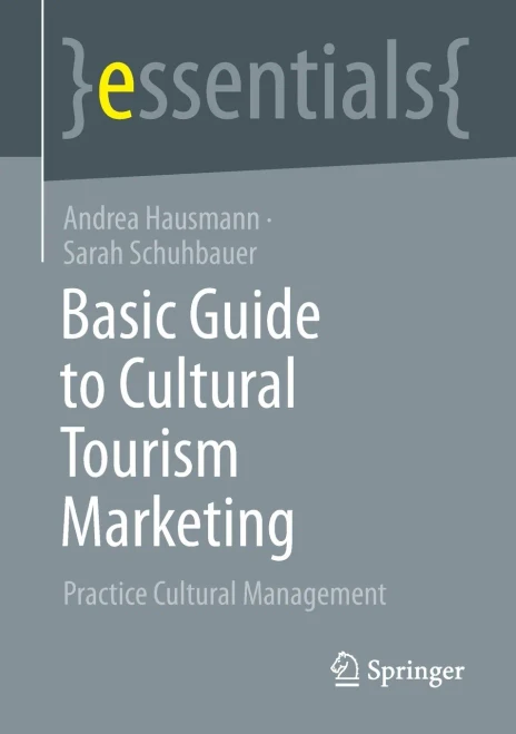 Basic Guide To Cultural Tourism Marketing: Practice Cultural Management (Essentials)