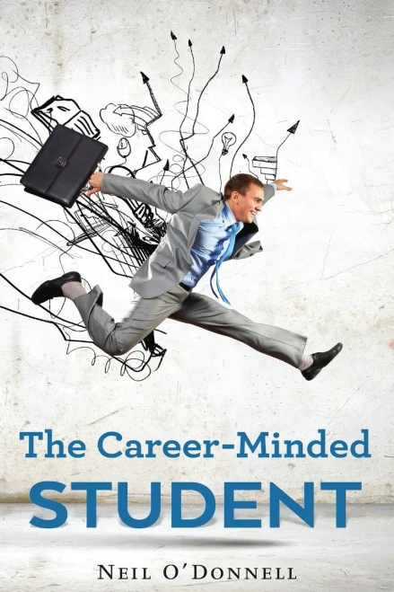 The Career-Minded Student: How To Excel In Classes And Land A Job - 9784867516003