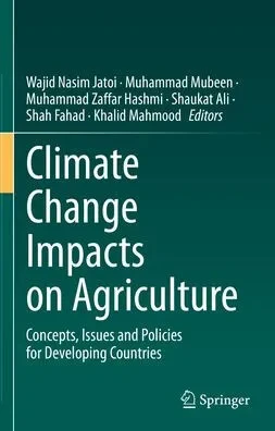 Climate Change Impacts On Agriculture: Concepts, Issues And Policies For Developing Countries