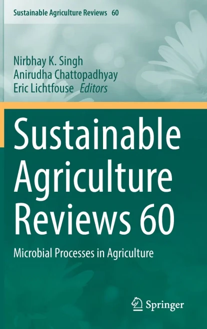 Sustainable Agriculture Reviews 60: Microbial Processes In Agriculture