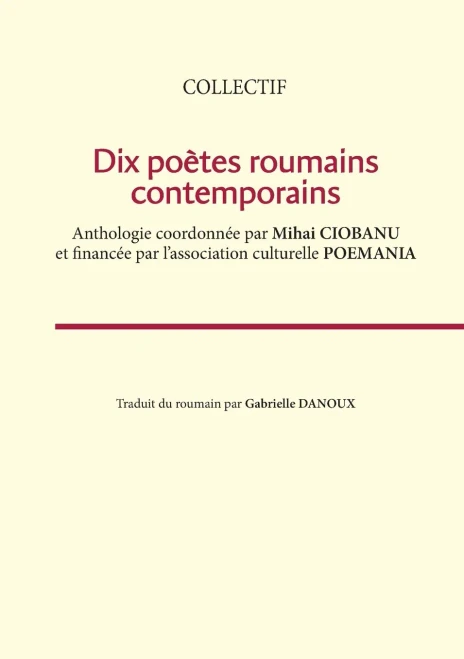 Dix Poètes Roumains Contemporains: Collectif (French Edition)