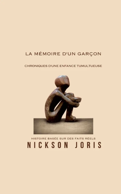 La Mémoire D'Un Garçon: Chroniques D'Une Enfance Tumultueuse (French Edition)