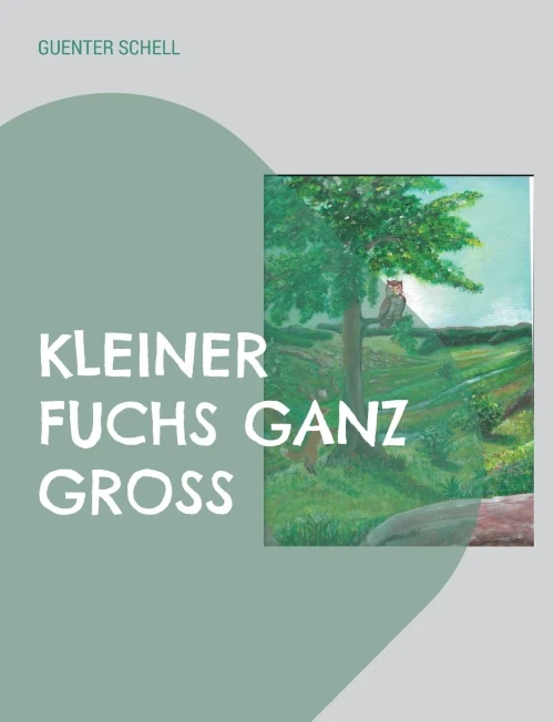 Kleiner Fuchs Ganz Groß (German Edition)