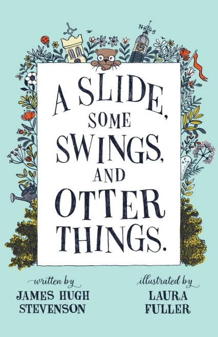 A Slide, Some Swings, And Otter Things. (Lotta Otter)