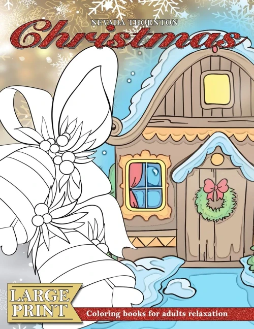 Large Print Coloring Books For Adults Relaxation Christmas: (Dementia Activities For Seniors - Dementia Coloring Books)