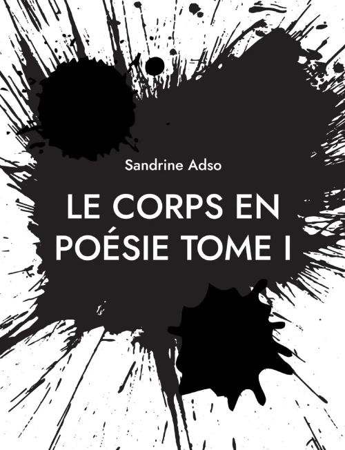 Le Corps En Poésie Tome I (French Edition)