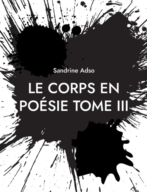Le Corps En Poésie Tome Iii (French Edition)