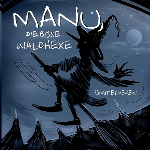 Manu, Die Böse Waldhexe: Ümit Comics (German Edition)
