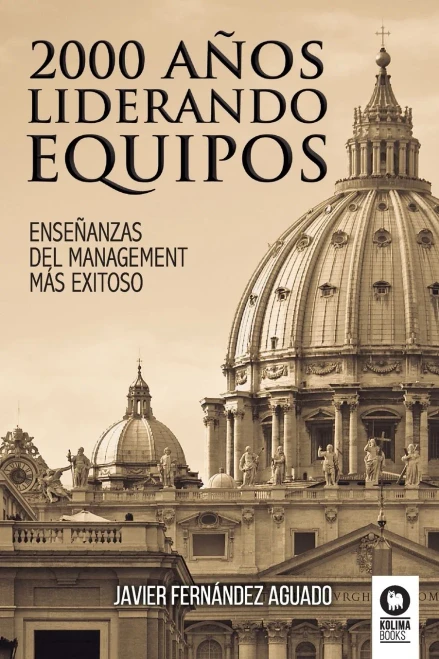 2000 Años Liderando Equipos: Enseñanzas Del Management Más Exitoso (Directivos Y Líderes) (Spanish Edition)