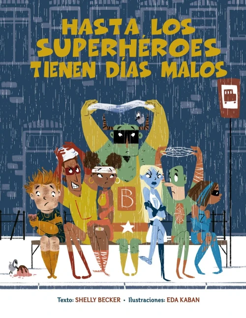 Hasta Los Superhéroes Tienen Días Malos (Picarona) (Spanish Edition)