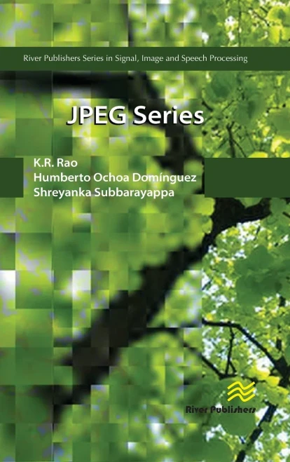 Jpeg Series (River Publishers Series In Signal, Image And Speech Processing)