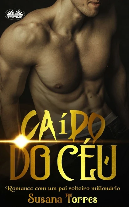 Caído Do Céu: Romance Com Um Pai Solteiro Milionário (Portuguese Edition)