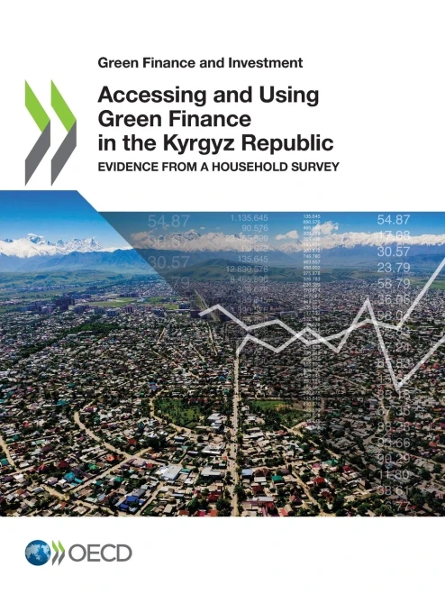 Green Finance And Investment Accessing And Using Green Finance In The Kyrgyz Republic Evidence From A Household Survey