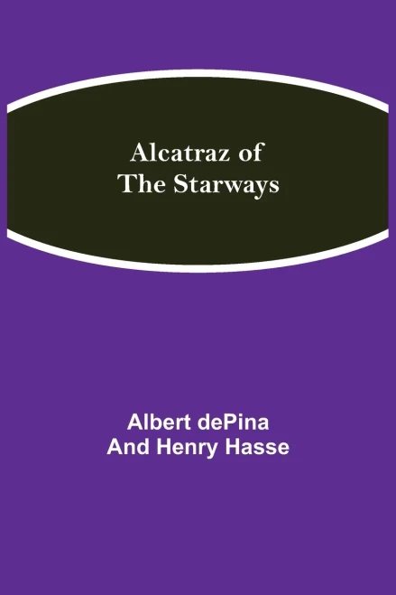Alcatraz Of The Starways