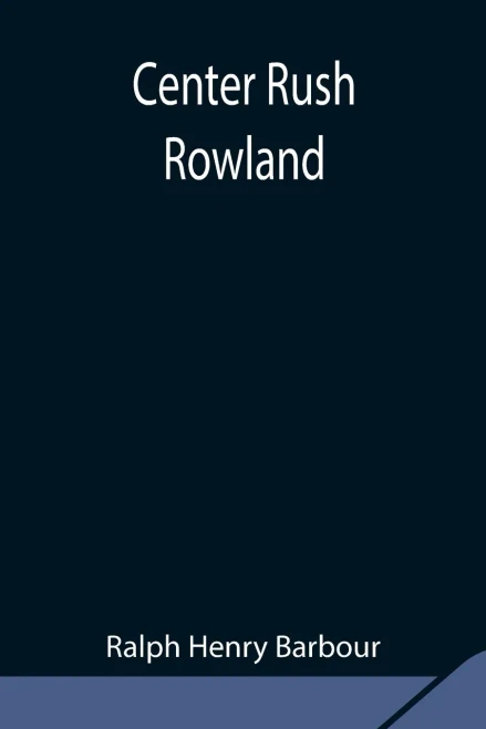 Center Rush Rowland