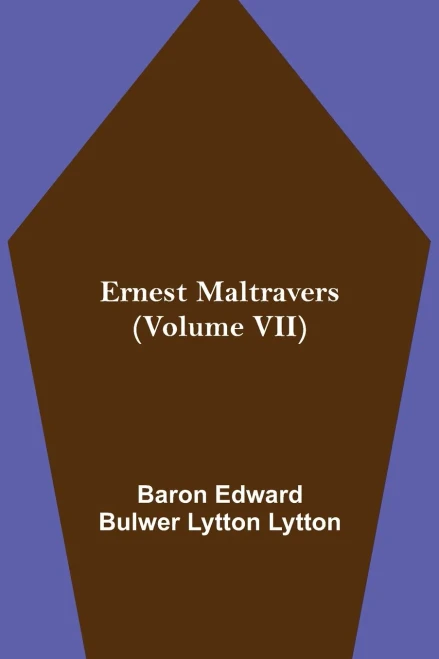 Ernest Maltravers (Volume Vii)