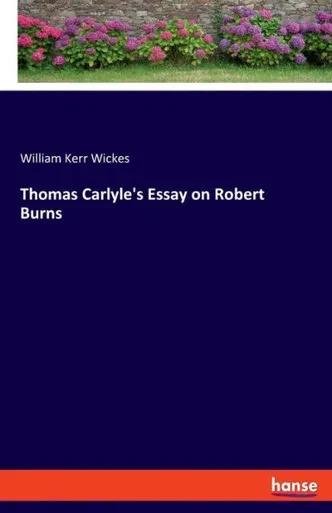 Thomas Carlyle's Essay On Robert Burns