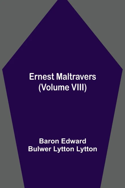 Ernest Maltravers (Volume Viii)