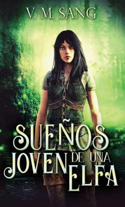 Sueños De Una Joven Elfa (Spanish Edition)