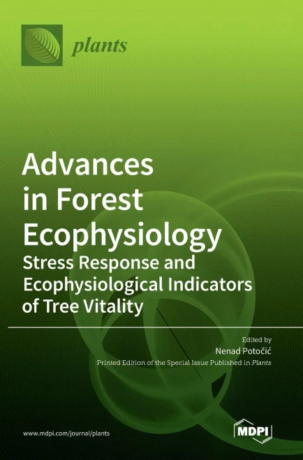 Advances In Forest Ecophysiology: Stress Response And Ecophysiological Indicators Of Tree Vitality